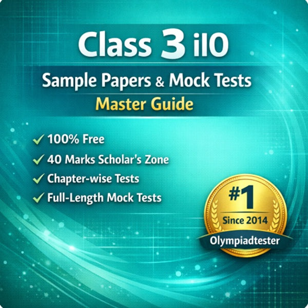 Class 3 International Informatics Olympiad (iIO) Sample Papers and Mock Tests Master Guide by Olympiadtester for SilverZone exam preparation.