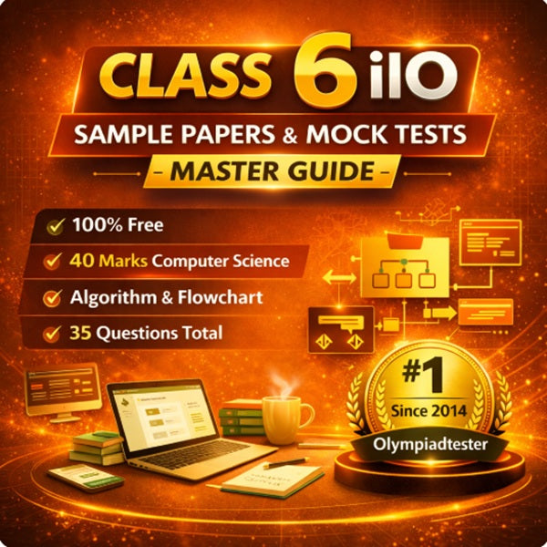 Class 6 International Informatics Olympiad (iIO) Sample Papers and Mock Tests Master Guide by Olympiadtester for SilverZone exam preparation featuring Algorithm and Flowchart practice.