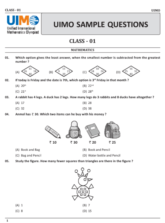 Download Class 1 UIMO free sample paper along with syllabus and exam pattern as issued by Unified council. This sample paper is a good reference for your Class 1 UIMO Maths Olympiad exam preparation.