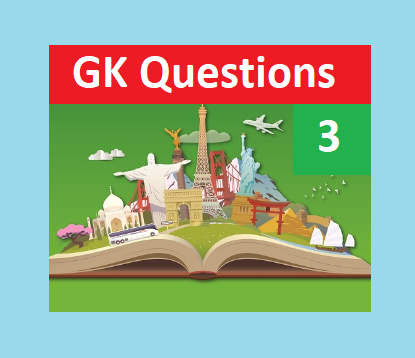 250 GK Questions for Class 3 with answers