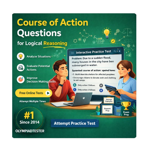 Course of action questions for logical reasoning practice with free online tests and multiple attempts by Olympiadtester.