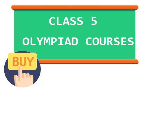 CLASS 5 OLYMPIAD COURSES - Olympiad tester