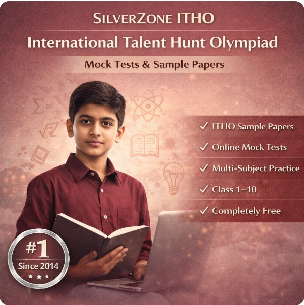 SilverZone International Talent Hunt Olympiad (ITHO) preparation for Class 1-10 featuring free mock tests, sample papers and multi-subject practice with an Indian student in a maroon shirt.