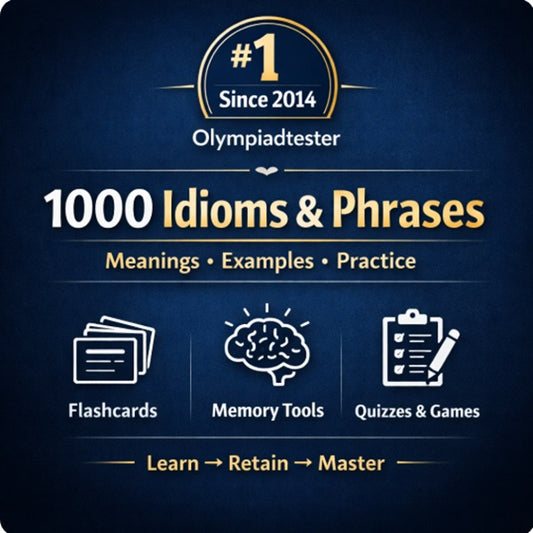 1000 Idioms and Phrases with meanings and examples by Olympiadtester featuring flashcards, memory tools and quizzes for competitive exams.