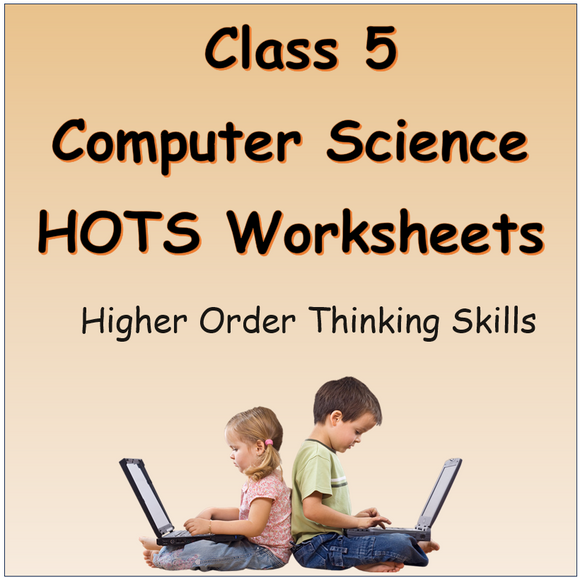 75 Computer Science Worksheets for Class 5 with solutions