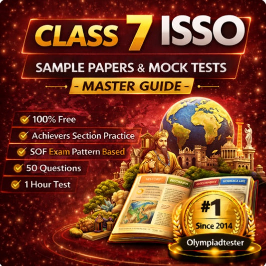 Class 7 International Social Studies Olympiad (ISSO) sample papers and mock tests master guide by Olympiadtester for SOF exam preparation with Achievers Section practice.