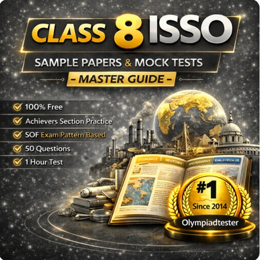 Class 8 International Social Studies Olympiad (ISSO) sample papers and mock tests master guide by Olympiadtester for SOF exam preparation with Achievers Section practice.