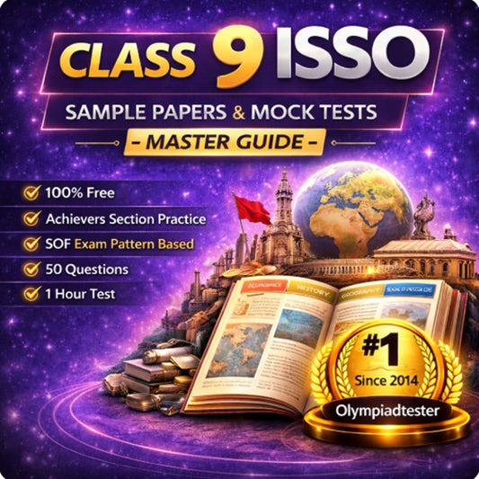 Class 9 International Social Studies Olympiad (ISSO) sample papers and mock tests master guide by Olympiadtester for SOF exam preparation with Achievers Section practice.